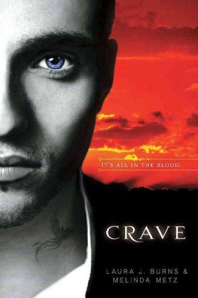Crave / Laura J. Burns & Melinda Metz.