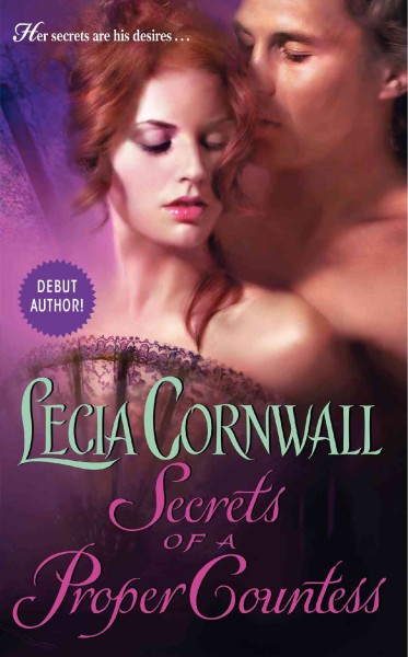 Secrets of a proper countess / Lecia Cornwall.