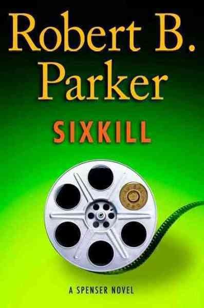 Sixkill / by Robert B. Parker.