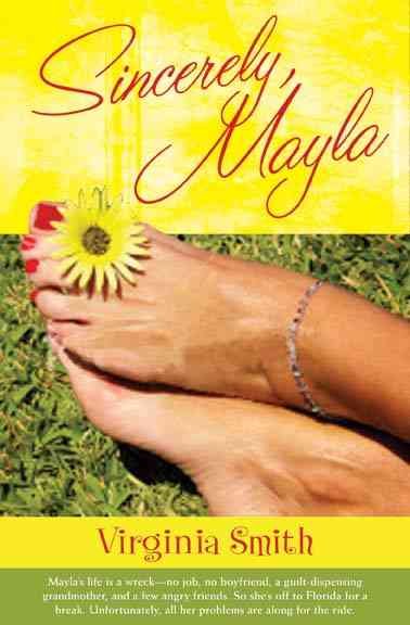 Sincerely, Mayla [book] : a novel / by Virginia Smith.