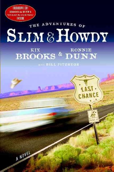 The adventures of Slim & Howdy [book] : a novel / Kix Brooks & Ronnie Dunn, with Bill Fitzhugh.