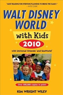 Walt Disney World with kids [book] / Kim Wright Wiley.