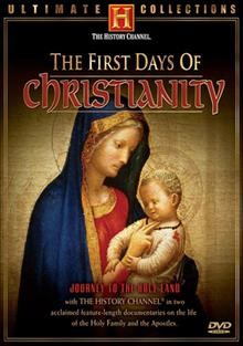 The first days of Christianity [videorecording] : journey to the holy land / executive producers, David McKenzie ... [et al.] ; producers, Judy Lyness, Nancy Gimbrone.