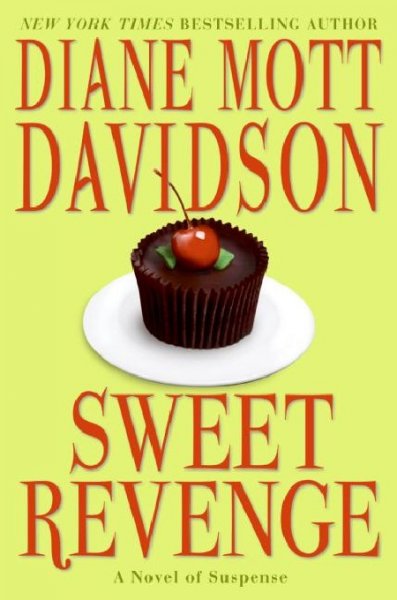 Sweet revenge / Diane Mott Davidson.