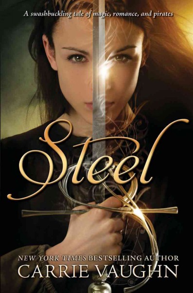 Steel / Carrie Vaughn.