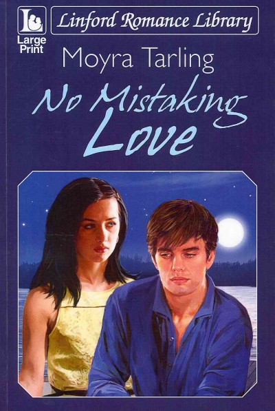 No mistaking love / Moyra Tarling.
