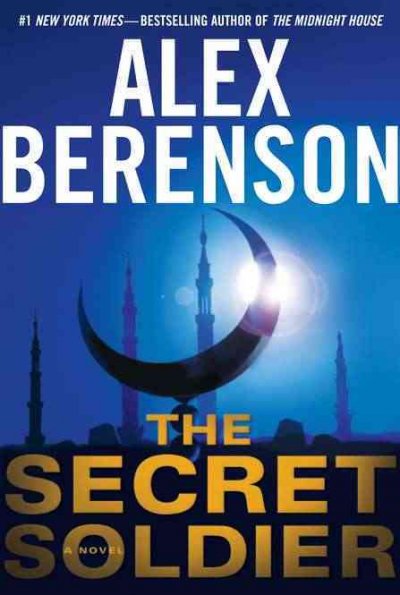 The secret soldier/ Alex Berenson.