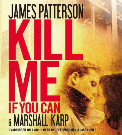 Kill me if you can [sound recording] / James Patterson ; [& Marshall Karp].