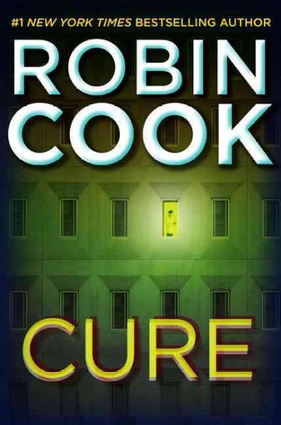 Cure / Robin Cook. --.