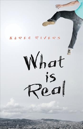 What is real / Karen Rivers.