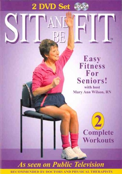 Sit and be fit : easy fitness for seniors [videorecording].