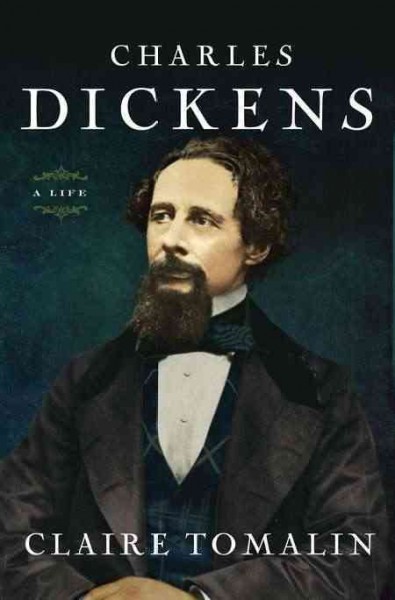 Charles Dickens : a life / Claire Tomalin.