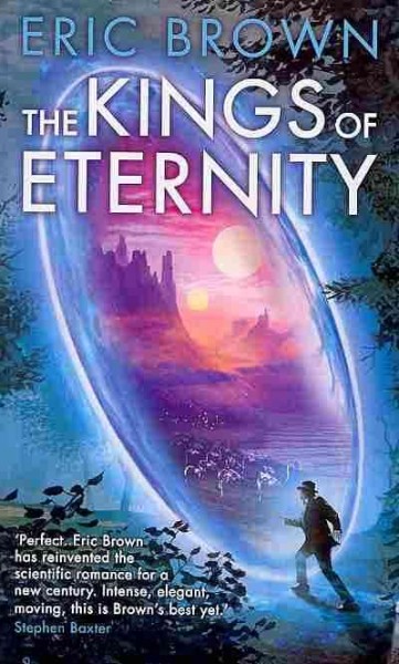 The kings of eternity / Eric Brown.