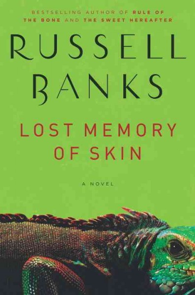 Lost memory of skin / Russell Banks.