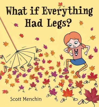 What if everything had legs? / Scott Menchin.