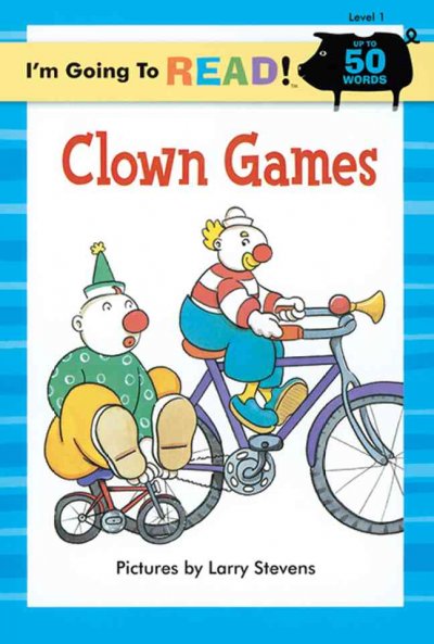 Clown games / [Harriet Ziefert] ; pictures by Larry Stevens.