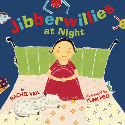 Jibberwillies at night / by Rachel Vail ; illustrated by Yumi Heo.