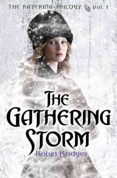 The gathering storm / Robin Bridges.