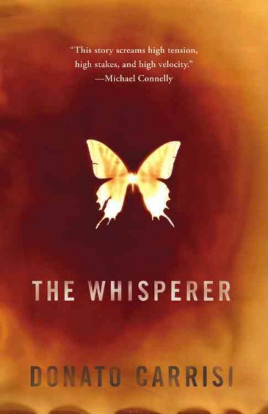 The whisperer : a novel / Donato Carrisi ; translation by Shaun Whiteside.