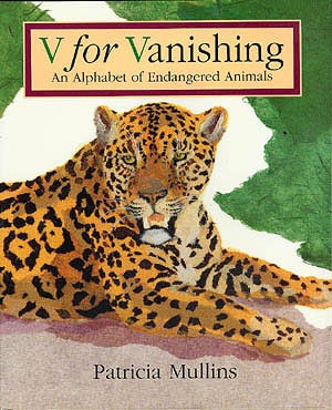 V FOR VANISHING: AN ALPHABET OF ENDANGERED ANIMALS.