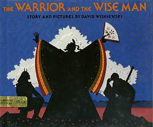 The warrior and the wise man / story and pictures by David Wisniewski.