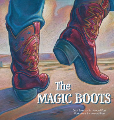 The magic boots / story by Scott Emerson and Howard Post ; illustrated by Howard Post.
