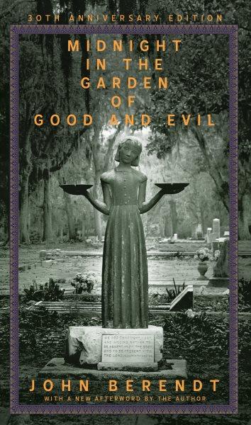 Midnight in the garden of good and evil : a Savannah story / John Berendt.