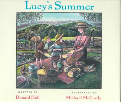 Lucy's summer / written by Donald Hall ; illustrated by Michael McCurdy.