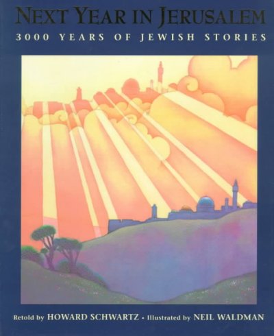 NEXT YEAR IN JERUSALEM: 3,000 YEARS OF JEWISH STORIES.
