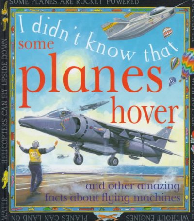 I DIDN'T KNOW THAT SOME PLANES HOVER.
