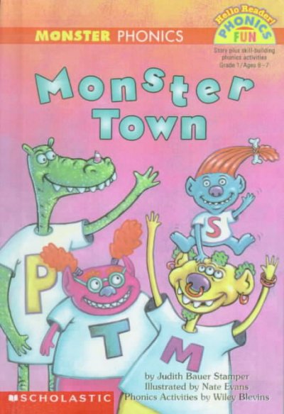 Monster town / by Judith Bauer Stamper ; illustrated by Nate Evans ; phonics activities by Wiley Blevins.