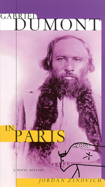 GABRIEL DUMONT IN PARIS: A NOVEL HISTORY C.1.