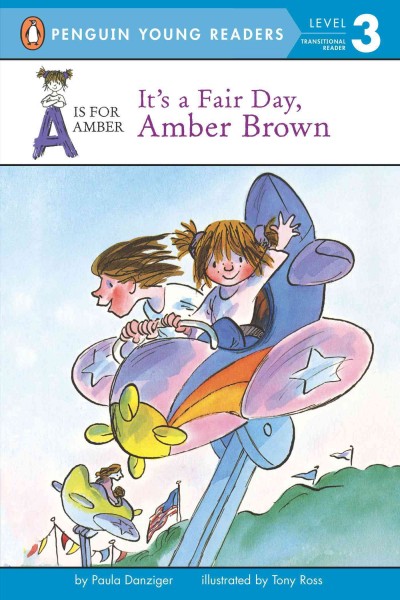 It's a fair day, Amber Brown / Paula Danziger ; illustrated by Tony Ross.
