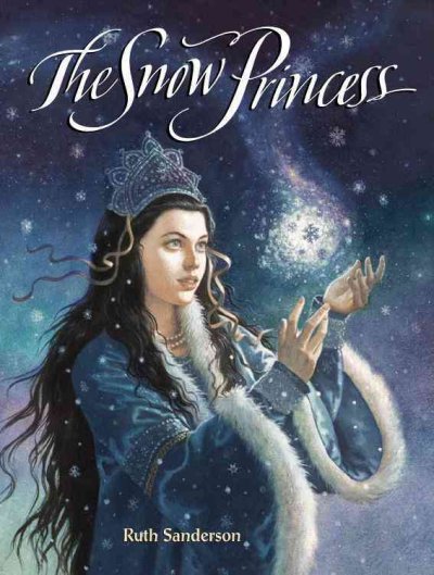 The Snow Princess / Ruth Sanderson.