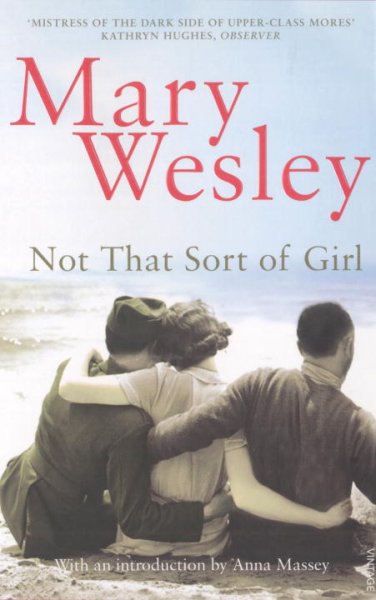 Not that sort of girl / Mary Wesley ; with an introduction by Anna Massey.