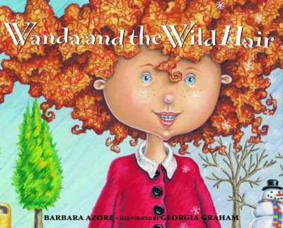 Wanda and the wild hair / Barbara Azore ; illustrated by Georgia Graham.