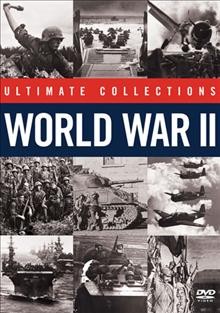 Ultimate collections World War II [videorecording].