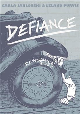Defiance / written by Carla Jablonski ; art by Leland Purvis ; color by Hilary Sycamore.