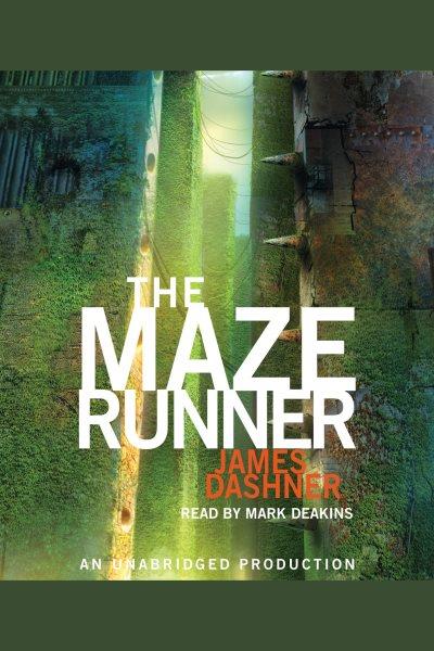 The maze runner [electronic resource] / James Dashner.