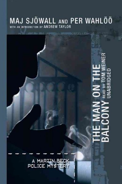The man on the balcony [electronic resource] : the story of a crime / Maj Sj�owall and Per Wahl�o�o ; translated from the Swedish by Alan Blair.