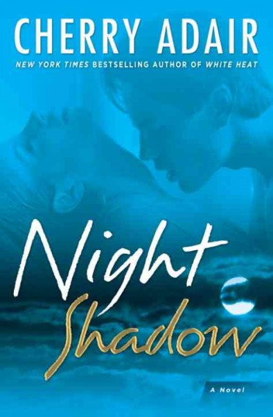 Night shadow [electronic resource] : a novel / Cherry Adair.