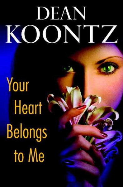 Your heart belongs to me [electronic resource] / Dean Koontz.