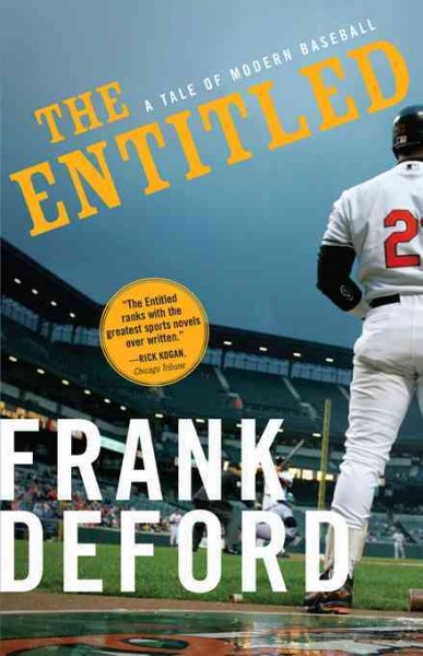 The entitled [electronic resource] : a tale of modern baseball / Frank Deford.