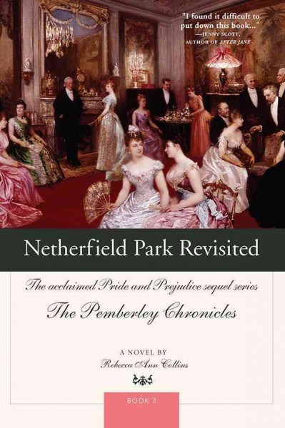 Netherfield Park revisited [electronic resource] / devised and compiled by Rebecca Ann Collins.