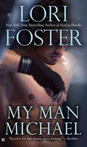 My man, Michael [electronic resource] / Lori Foster.