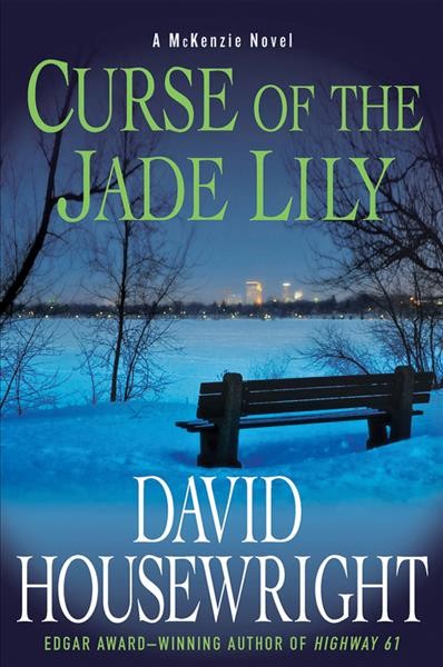 Curse of the Jade Lily : a McKenzie novel / David Housewright. 