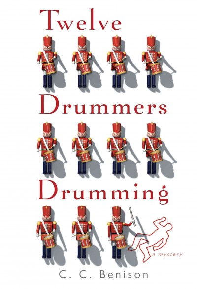 Twelve drummers drumming : a mystery / C.C. Benison.
