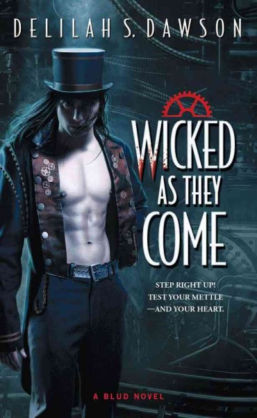 Wicked as they come : a Blud novel / Delilah S. Dawson.