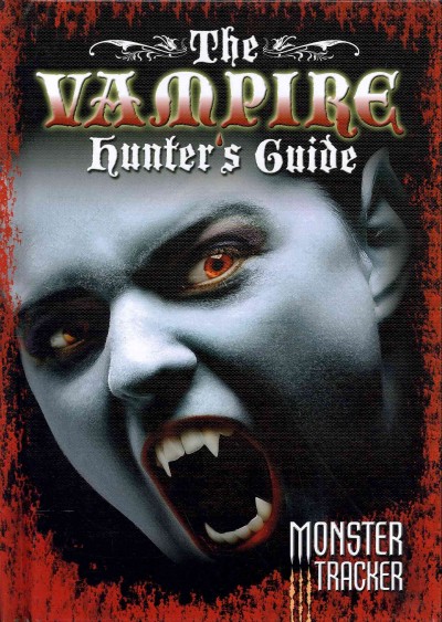 The vampire hunter's guide / Otto De'Ath.