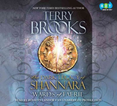 Wards of Faerie  [sound recording] : the dark legacy of Shannara / Terry Brooks.